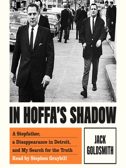 Title details for In Hoffa's Shadow by Jack Goldsmith - Available